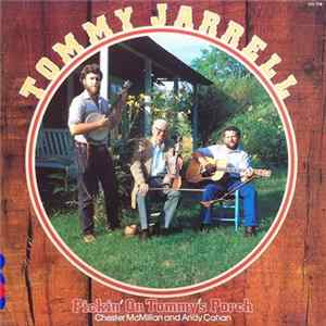 Tommy Jarrell, Chester McMillan, Andy Cahan - Pickin' On Tommy's Porch FLAC album