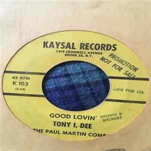 Tony I. Dee, The Paul Martin Combo - Good Lovin'/ I've Got A Feeling FLAC album