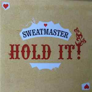 Sweatmaster - Hold It! FLAC album