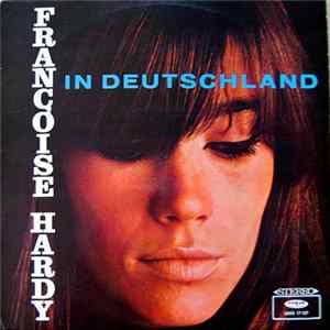 Françoise Hardy - Françoise Hardy In Deutschland FLAC album