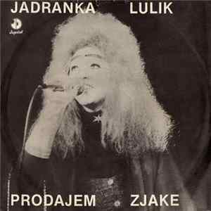 Jadranka Lulik - Prodajem Zjake FLAC album