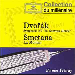 Antonín Dvořák, Bedřich Smetana, Ferenc Fricsay - Symphonie N°9 "Du nouveau Monde" - La Moldau FLAC album