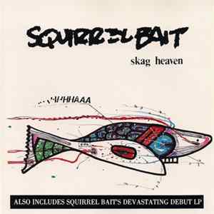 Squirrel Bait - Skag Heaven Plus 8 Bonus Tracks FLAC album