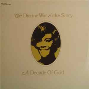 Dionne Warwicke - A Decade Of Gold - The Dionne Warwicke Story FLAC album