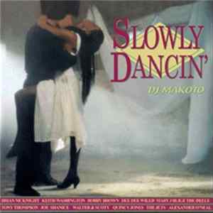 DJ Makoto - Slowly Dancin FLAC album