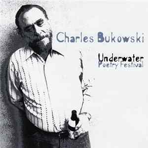 Charles Bukowski - Underwater Poetry Festival FLAC album