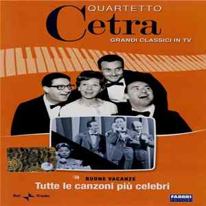 Quartetto Cetra - Buone Vacanze - Tutte Le Canzoni Più Celebri FLAC album