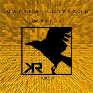 Mathew Anderson - Wrist FLAC album