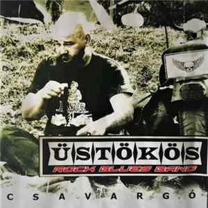 Üstökös Rock Blues Band - Csavargó FLAC album