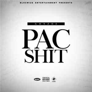 Gonzoe - Pac Shit FLAC album