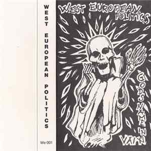 West European Politics - Gods Name In Vain FLAC album
