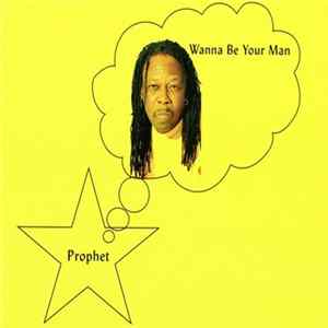 Prophet - Wanna Be Your Man FLAC album