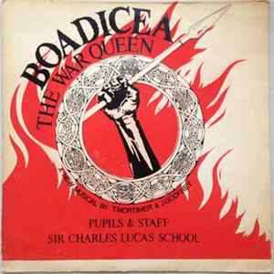 Pupils & Staff Sir Charles Lucas School - Boadicea The War Queen FLAC album