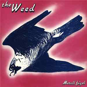 The Weed - Metall Fågel FLAC album