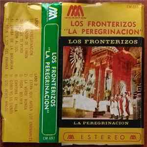 Los Fronterizos - La Peregrinacion FLAC album