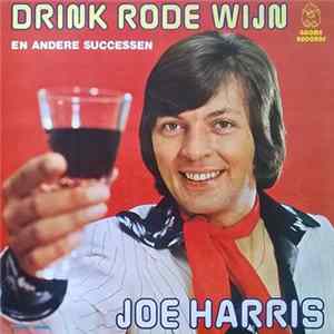 Joe Harris - Drink Rode Wijn En Andere Successen FLAC album