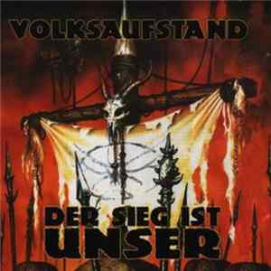Volksaufstand - Der Sieg Ist Unser FLAC album