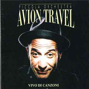 Piccola Orchestra Avion Travel - Vivo Di Canzoni FLAC album