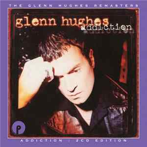 Glenn Hughes - Addiction : 2CD Edition FLAC album