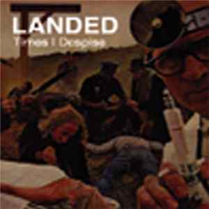 Landed - Times I Despise FLAC album