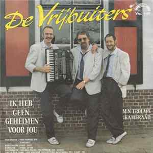 De Vrijbuiters - Ik Heb Geen Geheimen Voor Jou FLAC album