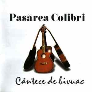 Pasărea Colibri - Cântece De Bivuac FLAC album