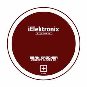 Eban Kröcher - Perfect Places FLAC album