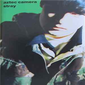 Aztec Camera - Stray FLAC album