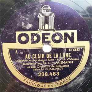 M. G. Waismann Et Son Orchestre De Balalaïkas - Au Clair De La Lune / Remplis Mon Verre FLAC album