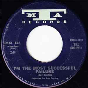 Bill Goodwin - I'm The Most Successful Failure / Darlings #1-2-3 And Me FLAC album