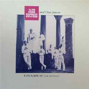 Jazz Doctors Med Claes Janson - Vivamus! Låt Oss Leva! FLAC album