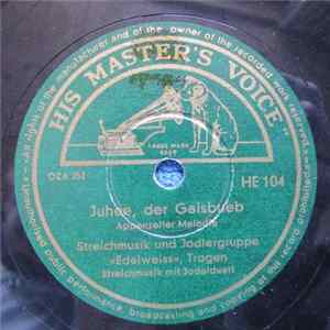 Streichmusik und Jodlergruppe Edelweiss Trogen - Juhee, Der Gaisbueb / Franz - Seppli FLAC album