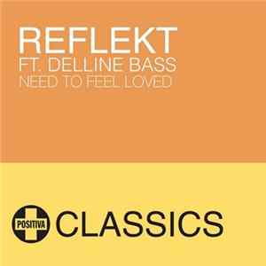Reflekt Ft. Delline Bass - Need To Feel Loved FLAC album