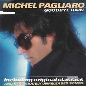 Michel Pagliaro - Goodbye Rain FLAC album