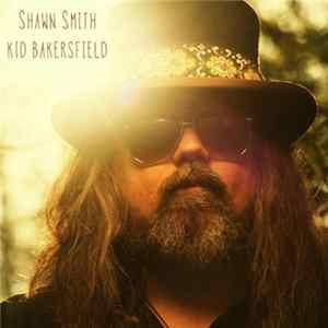 Shawn Smith - Kid Bakersfield FLAC album