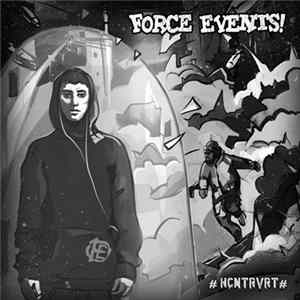 Force Events! - #HCNTRVRT# FLAC album