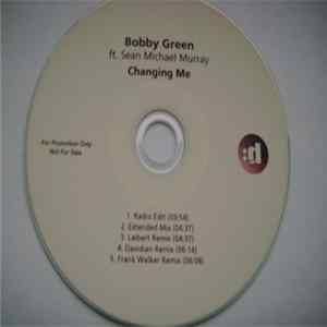 Bobby Green Ft. Sean Michael Murray - Changing Me FLAC album