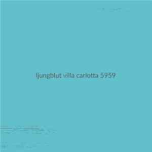 Ljungblut - Villa Carlotta 5959 FLAC album