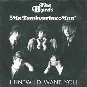 The Byrds - Mr. Tambourine Man / I Knew I'd Want You FLAC album