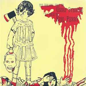 Usurp Synapse / Neil Perry - The Chilling Tale Of Usurp Synapse As Told By Neil Perry FLAC album