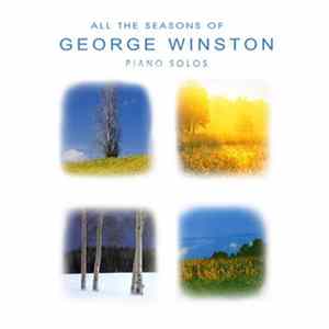 George Winston - All The Seasons Of George Winston - Piano Solos (Collectors Edition) FLAC album