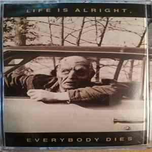 Kal Marks - Life Is Alright, Everybody Dies FLAC album