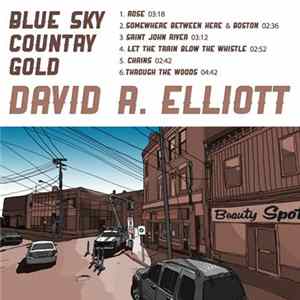 David R. Elliott - Blue Sky Country Gold FLAC album