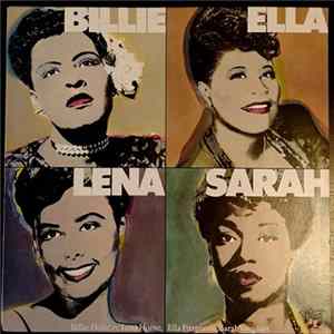 Billie Holiday, Ella Fitzgerald, Lena Horne, Sarah Vaughan - Billie, Ella, Lena, Sarah FLAC album