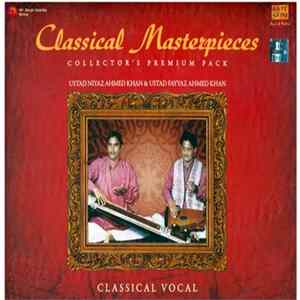 Ustad Niyaz Ahmed Khan, Ustad Fayyaz Ahmed Khan - Classical Masterpieces FLAC album