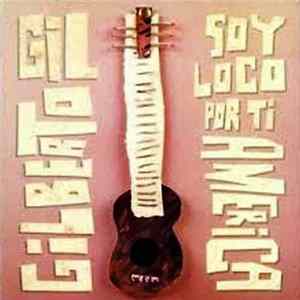 Gilberto Gil - Soy Loco Por Ti America FLAC album