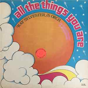 Ray Sylvester Orch - All The Things You Are FLAC album
