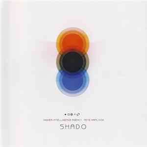 Higher Intelligence Agency - Pete Namlook - S.H.A.D.O FLAC album