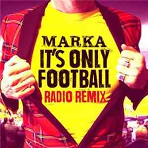 Marka - It's Only Football FLAC album