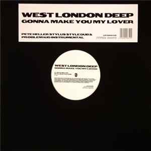 West London Deep - Gonna Make You My Lover (Remixes) FLAC album
